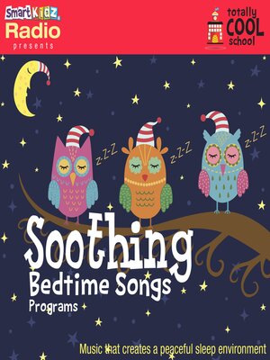 cover image of Soothing Bedtime Songs Program